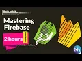 Complete Firebase Course - Mastering Firestore in 2 Hours