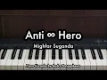 Anti ∞ Hero - Mighfar Suganda | Piano Karaoke by Andre Panggabean