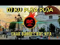 Download Lagu DJ Ku Puja Puja - IPANK || Full Bas