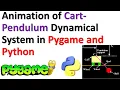 Animation of Cart-Pendulum Dynamical System in Pygame and Python - Control and Scientific Computing