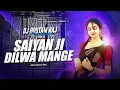 Lagu SAIYAN JI DILWA MANGE LE (REMIX) DJ GOUTAM RAJ