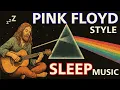 Lagu PINK FLOYD STYLE SLEEP MUSIC ★No Ads★ Relaxing Instrumental Music for Meditation \u0026 Stress Relief 🌙