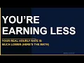 Your REAL Hourly Rate Is Much Lower Here s The Math