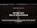 Download Lagu Ketika Hati Mulai Berantakan - Ust. Hanan Attaki, Lc