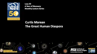 Lucy 50 Monthly Lecture Series Curtis Marean PhD 