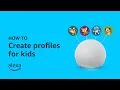 Ensure age-appropriate content Kid profiles Amazon Alexa