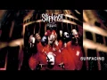 Slipknot - Surfacing (Audio)
