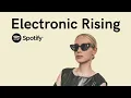 Spotify | Electronic Rising 2022-07-29