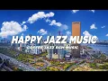 Download Lagu Feeling Happy Jazz Music - Positive Bossa Nova \u0026 Good Autumn Mood Jazz For Stress Relief - Jazz BGM