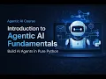 Introduction to Agentic AI Fundamentals Build AI Agents in Pure Python
