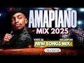 Download Lagu AMAPIANO MIX 2025| BEST AMAPIANO 2025 NEW SONGS MIX| 12 JULY| VINTE SA| MALUMTOM