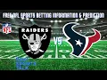 Las Vegas Raiders VS Houston Texans 22 FREE NFL Sports betting information Prediction