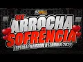 Download Lagu 🔴SET ARROCHA SOFRÊNCIA💔😭✅️ESPECIAL NADSON O FERINHA 2024📲(AS ➕️APAIXONANTES)#nadsonoferinha #melody