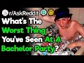 What s The Worst Thing You Have Witnessed At A Bachelor Party