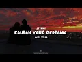 Download Lagu Stinky - Kaulah Yang Pertama (Lyric Video)