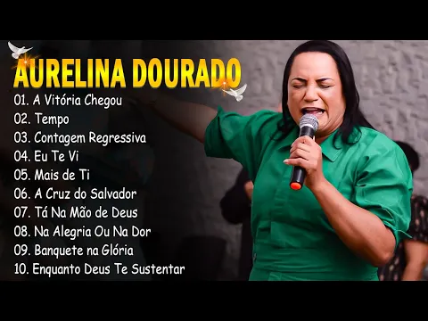 Download MP3 A Vitória Chegou , Tempo,.. AURELINA DOURADO,.. Cd Completo Pra Todo Mundo Ouvir 2024 #gospel #2024