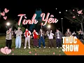 THUC SHOW - Tinh Yeu