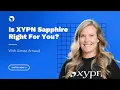 Is XYPN Sapphire Right For You