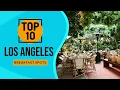Top 10 Best Breakfast Spots in Los Angeles