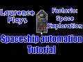Spaceship Automation Tutorial - Factorio Space Exploration