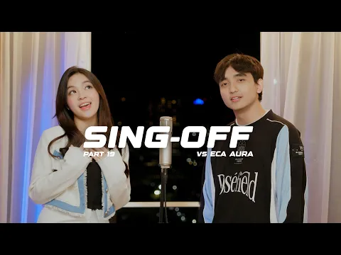 Download MP3 SING-OFF 19 (Beautiful Things, we can't be friends) vs ECA AURA @ecaajapasal