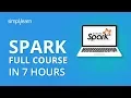Apache Spark Full Course Apache Spark Tutorial For Beginners Learn Spark In 7 Hours Simplilearn
