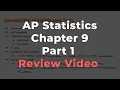 AP Statistics Chapter 9 Review Part 1