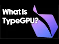 Does TypeGPU Solve WebGPU - What Is TypeGPU