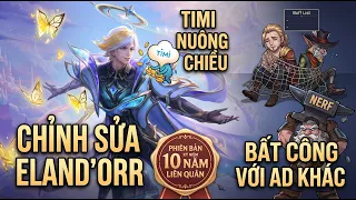 PHIÊN BẢN MỚI: Eland'orr Được Timi "Nuông Chiều" Quá Đà, Đã Mạnh Còn Buff Chí Mạng! | TNG