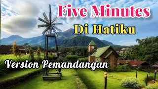 Five Minutes - Di Hatiku (Official Video)