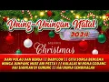 Download Lagu UNING-UNINGAN NATAL NONSTOP MENYAMBUT NATAL DAN TAHUN BARU 2024/2025 TERBARU