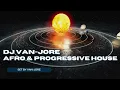 Download Lagu 🎧 DJ Van Joré — Afro \u0026 Progressive  House