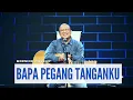 Download Lagu BAPA PEGANG TANGANKU  ||  MORNING WORSHIP 9 MARET 2022