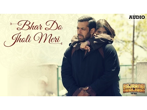 Download MP3 'Bhar Do Jholi Meri' Full AUDIO Song - Adnan Sami Pritam | Bajrangi Bhaijaan | Salman Khan