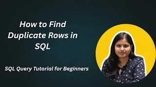 How to Find Duplicate Rows in SQL SQL Query Tutorial for Beginners