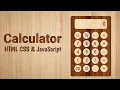 How to make a Calculator using HTML CSS and JavaScript