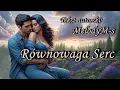 Lagu MelodyM-s  / Równowaga Serc   |  Nowość (Oficjalny Teledysk - Tekst Autorski)