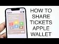How To Share Tickets From Apple Wallet 2023