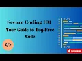 Secure Coding 101 Your Guide to Bug-Free Code