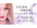 Download Lagu Lee Hi ft. GD\u0026TOP - Missing you, 1,2,3,4 \u0026 Of all Days [MASHUP / REMIX]