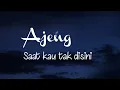 Download Lagu Saat Kau Tak Disini - Ajeng - Lirik