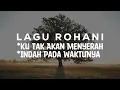 Download Lagu Ku Tak Akan Menyerah - Jeffry Tjandra (Lirik Lagu Rohani) || Indah Pada WaktuNya - Edward Chen