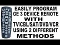 Easily Program GE 3 Device Remote with TV using 2 Different Methods