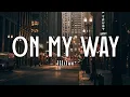 Download Lagu ELLiJah - On My Way (Lyrics) | I'll be on my way (TikTok Slowed Version)