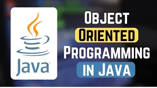 Object Oriented Programming in Java - Java OOPs Concepts