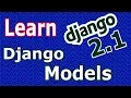 Learn Django 2 1 - How To Create Models In Django