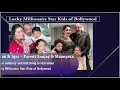 Lucky Millionaire Star Kids of Bollywood