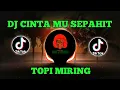 Download Lagu DJ CINTA MU-SEPAHIT TOPI MIRING-TERBARU VIRAL TIKTOK-2023