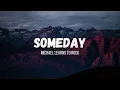 Download Lagu Michael Learns To Rock - Someday (instrumental w/ lyrics)