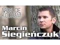 Download Lagu Marcin Siegieńczuk - Nadal Cię kocham (Oficjalny teledysk)